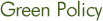 Green Policy