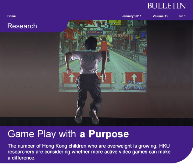 Game Play with a Purpose
      
The number of Hong Kong children who are overweight is growing. HKU researchers are considering whether more active video games can make a difference.